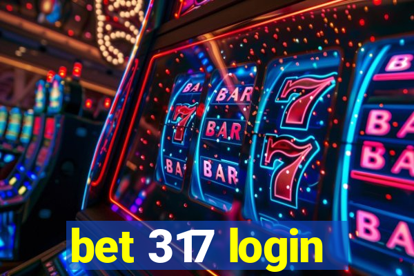 bet 317 login